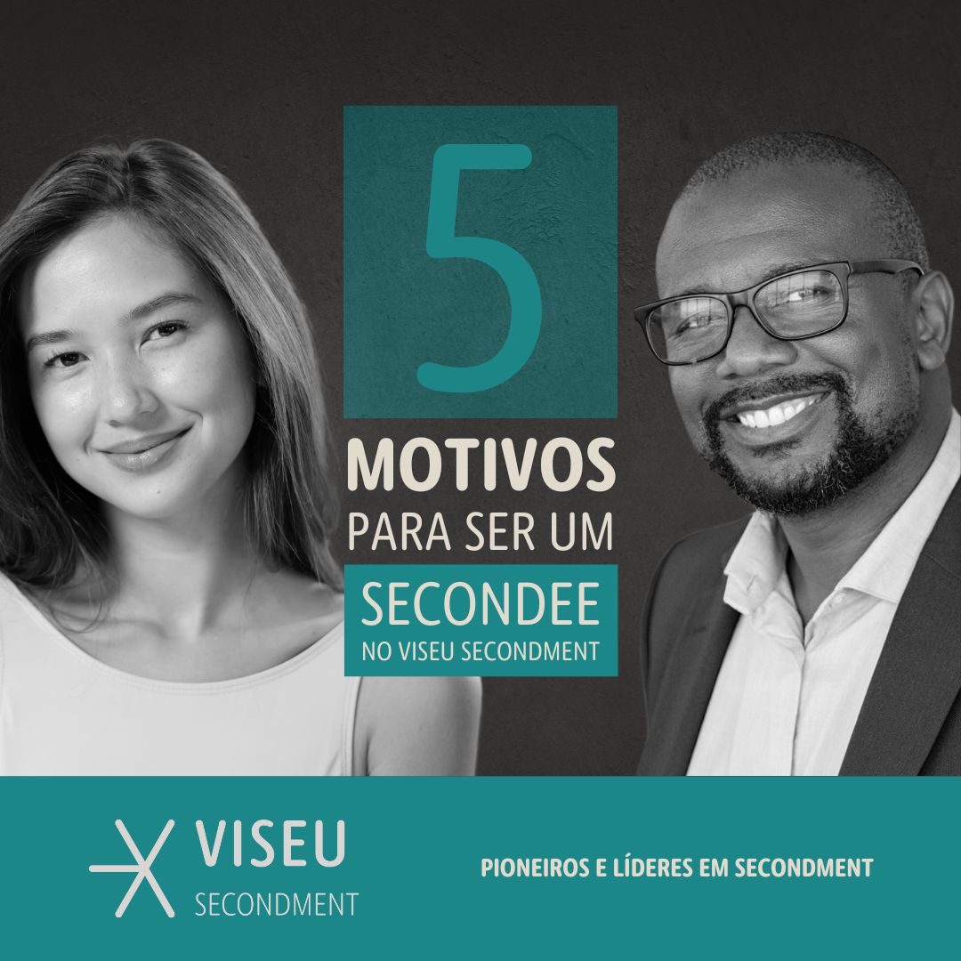 Secondee 5 Motivos para Ser um Secondee do Viseu Secondment